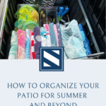 How to Organize Your Patio for Summer and Beyond
