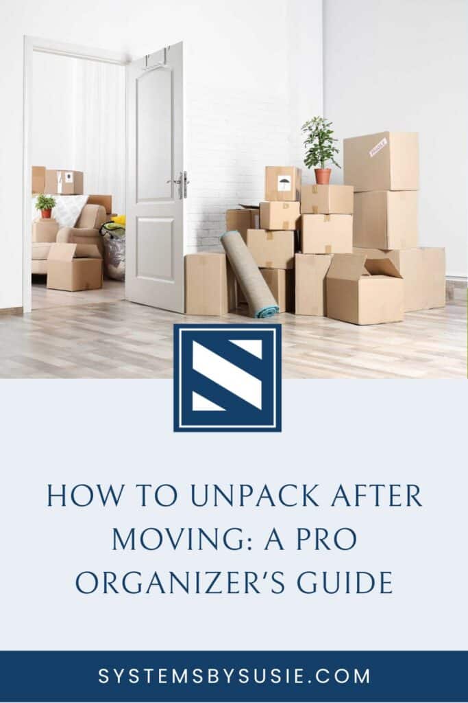 How to Unpack After Moving: A Pro Organizer's Guide